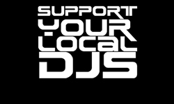 Support your local Djs!